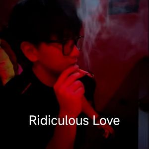 Ridiculous Love
