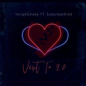 Vent To 2.0 (feat. SuburbanKidd)