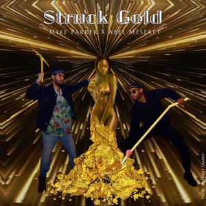 Struck Gold (feat. Mike Parker)