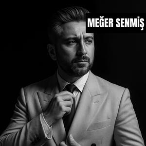 MEĞER SENMİŞ