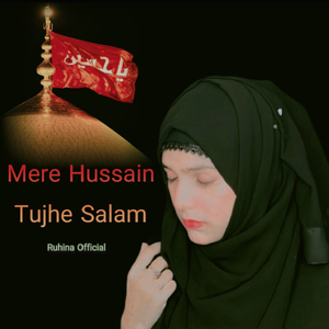 Mere Hussain Tujhe Salam
