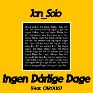 Ingen Dårlige Dage (feat. Carolus)