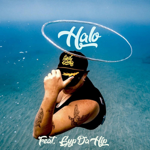 Halo (feat. Gyp Dahip)