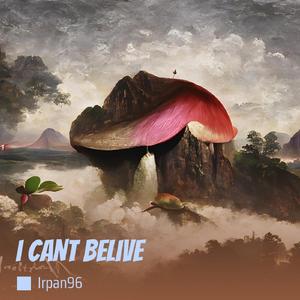 I Cant Belive