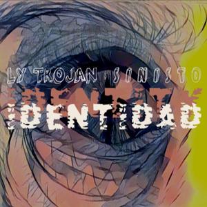 IDENTITAD (feat. Sinisto)