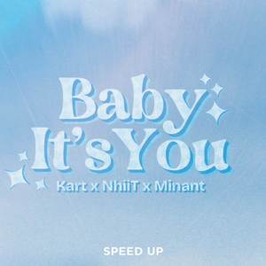 Baby it's You (Speed Up)
