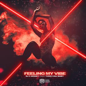 Feeling My Vibe (feat. Yung Cali Baby)