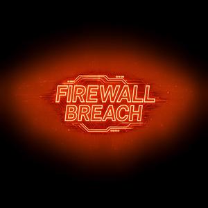 Firewall Breach