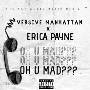 Oh U Mad??? (feat. Erica Payne)