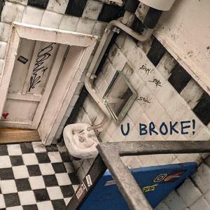 U BROKE! (feat. Stoic)