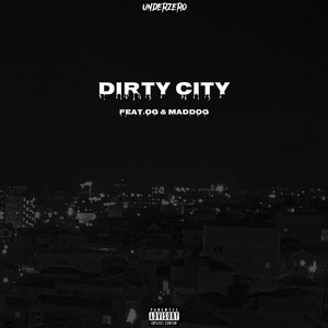 DIRTY CITY (feat. OG & MadDog)