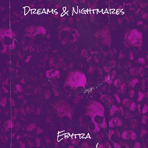 Dreams & Nightmares