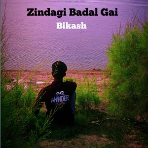 Zindagi Badal Gai (New version)