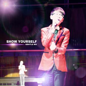 Show Yourself （Mandarin Version）（翻自 胡维纳）