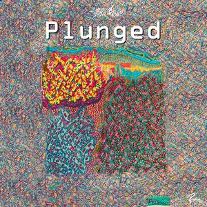Plunged