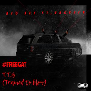 T.T.B (Trained To Blow)