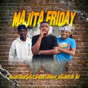MAJITA FRIDAY(HLAKANA FRIDAY) (feat. Spider TNKayy & eMJayy De Vee)