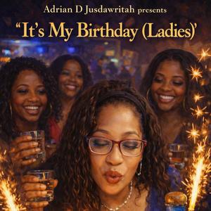It's My Birthday (Ladies )