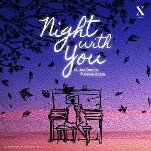 night with you (feat. Joe Dennis & Devin Adamn)