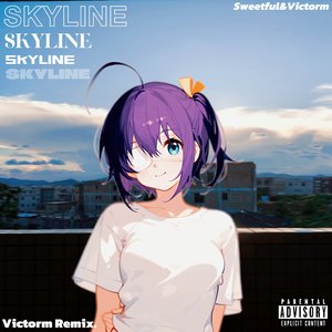Skyline (Victorm Remix)