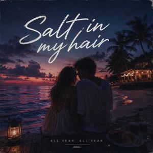 Salt in My Hair