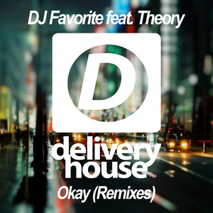 Okay (DJ Favorite & Incognet Remix)