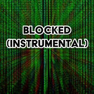 BLOCKED (INSTRUMENTAL)