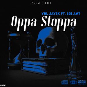 Oppa Stoppa (feat. 301 Ant)