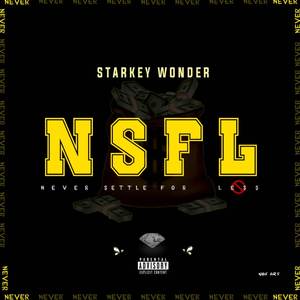 NSFL(Never Settle For Less)