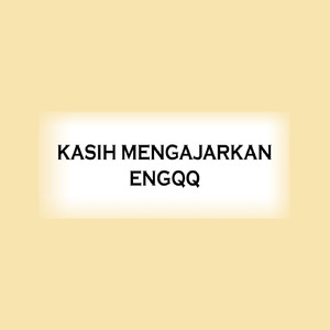 Kasih Mengajarkan