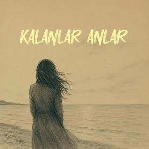 Kalanlar Anlar