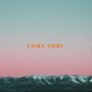 Come Thru