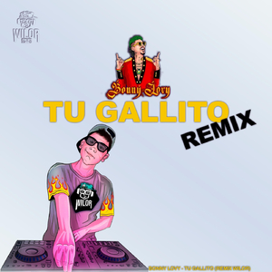 Tu Gallito Remix