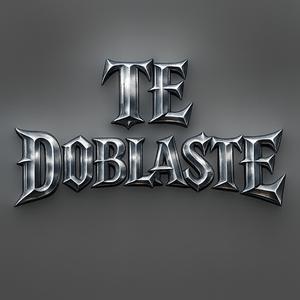 TE DOBLASTE