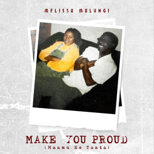 Make You Proud (Maama Ne Taata)