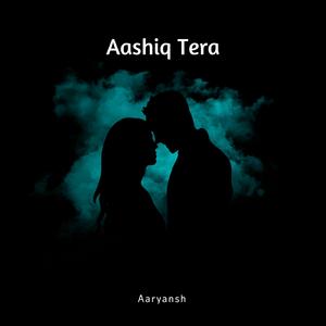 Aashiq Tera
