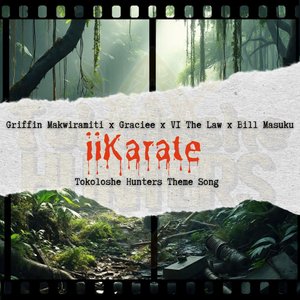 Iikarate (Tokoloshe Hunters Theme Song)