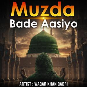 Muzda Bade Aasiyo