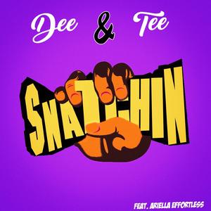 Snatchin' (feat. Ariellla Effortless)
