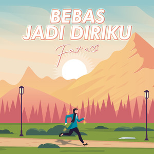 Bebas Jadi Diriku