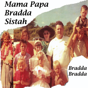 Mama Papa Bradda Sistah