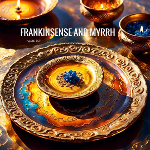 Frankinsense and Myrrh