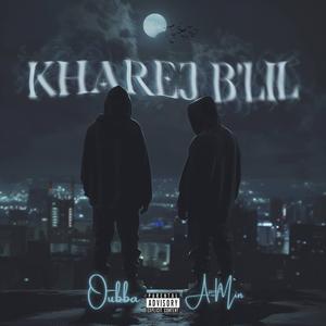 KHAREJ B'LIL (feat. A-min)