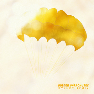 Golden Parachutes (Kyyhky Remix)
