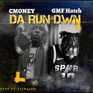 DA RUN DWN (feat. Cmoney)