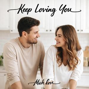 Keep Loving You