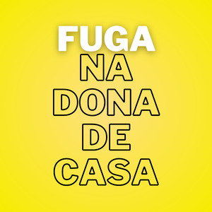 Fuga na Dona de Casa