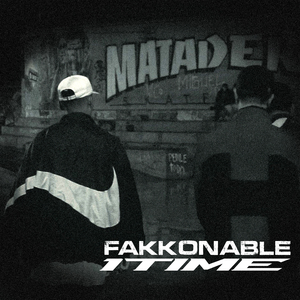 FAKKONABLE 1TIME