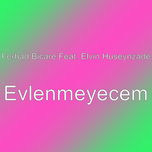 Evlenmeyecem