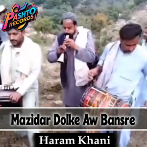 Mazidar Dolke Aw Bansre